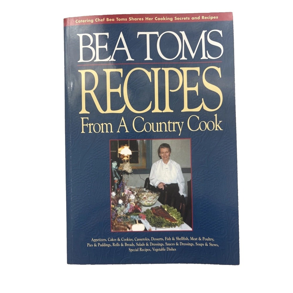 Bea Toms Recipes From a Country Cook (Paperback, 2005)